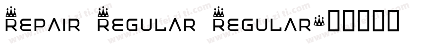 Repair Regular Regular字体转换